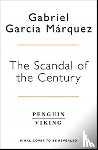 Marquez, Gabriel Garcia - The Scandal of the Century