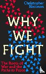 Blattman, Christopher - Why We Fight - the Roots of War and the Paths to Peace