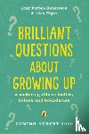 Forbes-Robertson, Amy, Fryer, Alex - Brilliant Questions About Growing Up