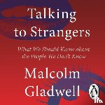 Gladwell, Malcolm - Talking to Strangers