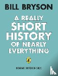 Bryson, Bill - A Really Short History of Nearly Everything