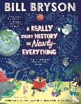 Bryson, Bill - A Really Short History of Nearly Everything