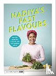 Hussain, Nadiya - Nadiya’s Fast Flavours