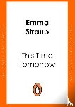 Straub, Emma - This Time Tomorrow