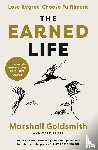 Goldsmith, Marshall, Reiter, Mark - The Earned Life