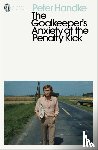 Handke, Peter - The Goalkeeper's Anxiety at the Penalty Kick