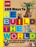Murray, Helen - LEGO 100 Ways to Rebuild the World