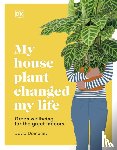 Domoney, David - My House Plant Changed My Life