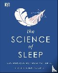 Darwall-Smith, Heather - The Science of Sleep
