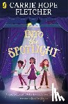 Fletcher, Carrie Hope - Into the Spotlight