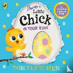 Fletcher, Tom - There’s a Little Chick In Your Book