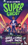 James, Greg, Smith, Chris - Super Ghost