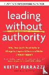 Ferrazzi, Keith - Leading Without Authority
