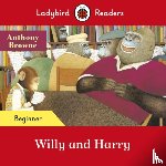 Browne, Anthony, Ladybird - Ladybird Readers Beginner Level - Anthony Browne - Willy and Harry (ELT Graded Reader)