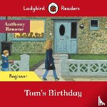 Browne, Anthony, Ladybird - Ladybird Readers Beginner Level - Anthony Browne - Tom's Birthday (ELT Graded Reader)