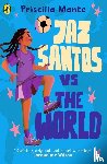 Mante, Priscilla - The Dream Team: Jaz Santos vs. the World