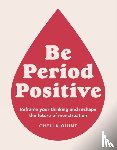 Quint, Chella - Be Period Positive