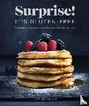 Fisher, Surprise! It's Gluten Free! Jennifer - Surprise! It's Gluten-free!