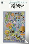 Hoban, Russell - The Medusa Frequency