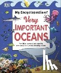 DK - My Encyclopedia of Very Important Oceans