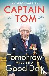 Moore, Captain Tom - Tomorrow Will Be A Good Day