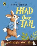 Bright, Rachel - Peter Rabbit: Head Over Tail