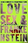 Lea, Caroline - Love, Sex & Frankenstein