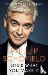 Schofield, Phillip - Life's What You Make It