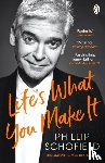 Schofield, Phillip - Life's What You Make It