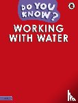 Ladybird - Do You Know? Level 3 - Working With Water