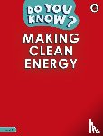 Ladybird - Do You Know? Level 4 - Making Clean Energy