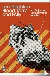 Deighton, Len - Blood, Tears and Folly
