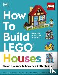 Farrell, Jessica, Dias, Nate, Dolan, Hannah - How to Build LEGO Houses
