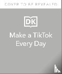 Jorgenson, Dave - Make a TikTok Every Day