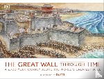 DK - The Great Wall Through Time