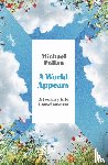 Pollan, Michael - A World Appears