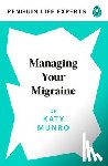 Munro, Dr Katy - Managing Your Migraine
