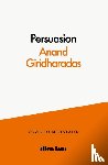 Giridharadas, Anand - The Persuaders