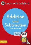 Ladybird - Addition and Subtraction: A Learn with Ladybird Activity Book 5-7 years