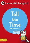 Ladybird - Tell the Time: A Learn with Ladybird Activity Book 5-7 years