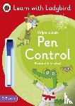 Ladybird - Pen Control: A Learn with Ladybird Wipe-Clean Activity Book 3-5 years
