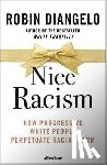 DiAngelo, Robin - Nice Racism
