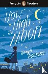 Parsons, Karyn - Penguin Readers Level 4: How High The Moon (ELT Graded Reader)