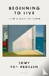 Deurzen, Emmy van - Beginning to Live