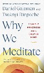 Goleman, Daniel, Rinpoche, Tsoknyi - Why We Meditate