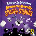Kinney, Jeff - Rowley Jefferson's Awesome Friendly Spooky Stories