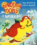 Fletcher, Tom, Poynter, Dougie - The Dinosaur that Pooped a Superhero