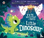 Fielding, Rhiannon - Ten Minutes to Bed: Little Dinosaur