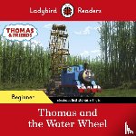 Ladybird, Thomas the Tank Engine - Ladybird Readers Beginner Level - Thomas the Tank Engine - Thomas and the Water Wheel (ELT Graded Reader)