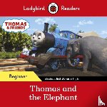 Ladybird, Thomas the Tank Engine - Ladybird Readers Beginner Level - Thomas the Tank Engine - Thomas and the Elephant (ELT Graded Reader)